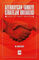 Azerbaycan - Türkiye Stratejik Ortaklığı - Ötüken Neşriyat