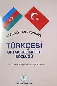 Azerbaycan-Türkiye Türkçesi Ortak Kelimeler Sözlüğü (Cdisiz) - 1