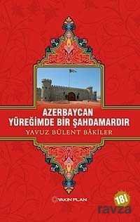 Azerbaycan Yüreğimde Bir Şahdamardır - 1