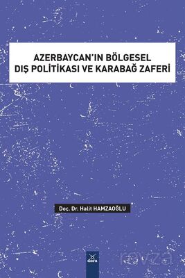 Azerbaycan'ın Bölgesel Dış Politikası ve Karabağ Zaferi - 1