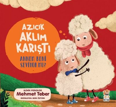 Azıcık Aklım Karıştı! Annem Beni Seviyor mu? - 1