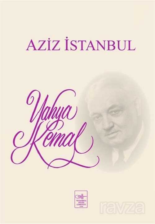Aziz İstanbul - İstanbul Fetih Cemiyeti Yayınları