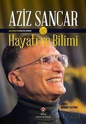 Aziz Sancar Hayatı ve Bilimi ( Karton Kapak) - Tübitak Yayınları