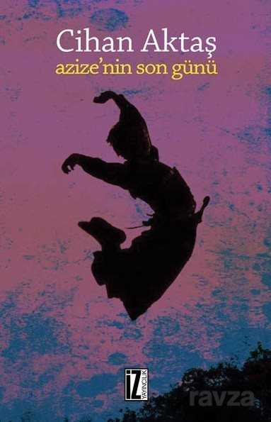 Azize'nin Son Günü - İz Yayıncılık