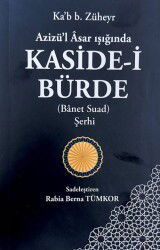 Azizül Asar Işığında Kaside-i Bürde (Banet Suad) Şerhi - Azim Dağıtım Ürünleri