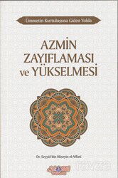 Azmin Zayıflaması ve Yükselmesi - Nebevi Hayat Yayınları