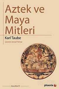 Aztek ve Maya Mitleri - 1