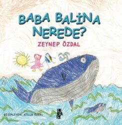 Baba Balina Nerede? - Edebiyatist Yayınevi