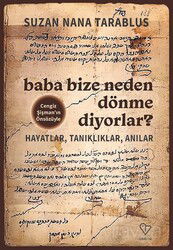 Baba Bize Neden Dönme Diyorlar? - Varlık Yayınları