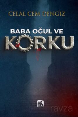 Baba, Oğul ve Korku - 1