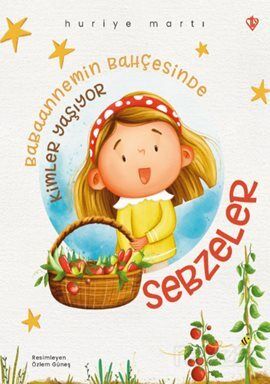 Babaannemin Bahçesinde Kimler Yaşıyor Sebzeler - 1