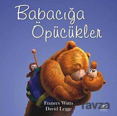 Babacığa Öpücükler - 1