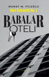 Babalar Oteli / Otel Üçlemesi No:1 - Canola Yayınları