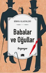 Babalar ve Oğullar / Dünya Klasikleri - Ema Kitap