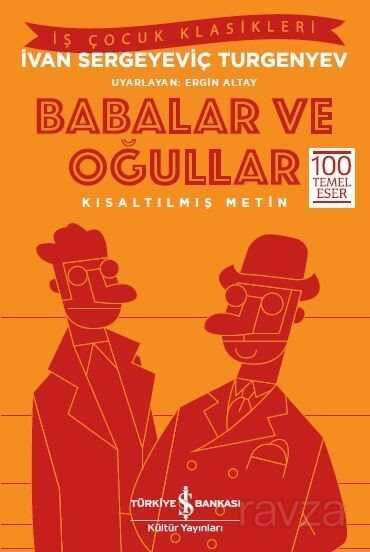 Babalar ve Oğullar (Kısaltılmış Metin) - İş Bankası Yayınları