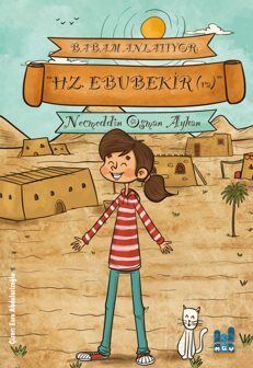 Babam Anlatıyor: Hz. Ebubekir (Ra) - 1