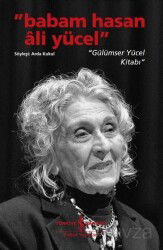 Babam Hasan Ali Yücel - Gülümser Yücel Kitabı - İş Bankası Yayınları