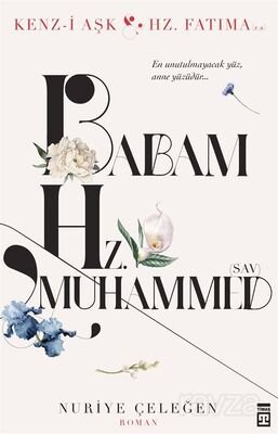 Babam Hz. Muhammed (s.a.v.) - 1
