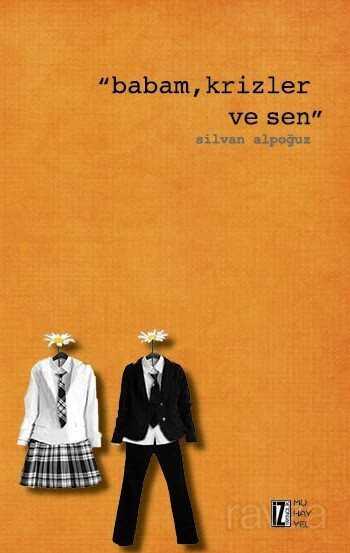 Babam, Krizler ve Sen - İz Yayıncılık