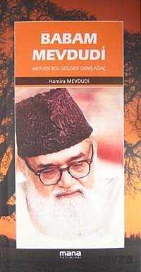 Babam Mevdudi - Mana Yayınları