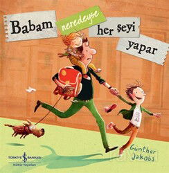 Babam Neredeyse Her Şeyi Yapar - İş Bankası Yayınları