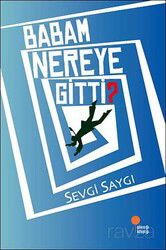 Babam Nereye Gitti? / Memo'nun Maceraları 1 - Günışığı Kitaplığı