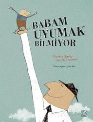 Babam Uyumak Bilmiyor - Uçanbalık Yayınları