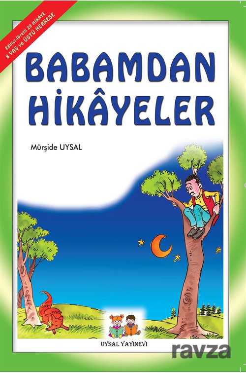 Babamdan Hikayeler (Orta Boy) 7+Yaş (kod:14) - Uysal Yayınları (İstanbul)