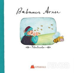 Babamın Arısı - Kumdan Kale Yayınları