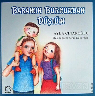 Babamın Burnundan Düştüm - 1