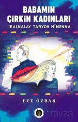 Babamın Çirkin Kadınları - Narsist