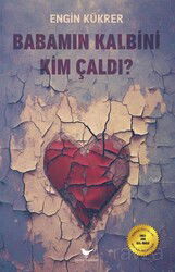 Babamın Kalbini Kim Çaldı - Günce Yayınları