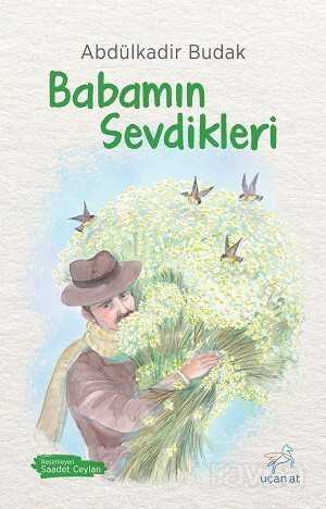 Babamın Sevdikleri - Uçan At