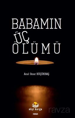 Babamın Üç Ölümü - 1