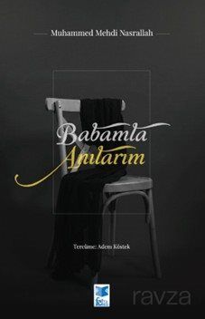 Babamla Anılarım - 1