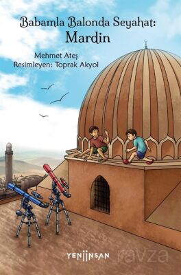 Babamla Balonda Seyahat: Mardin - 1