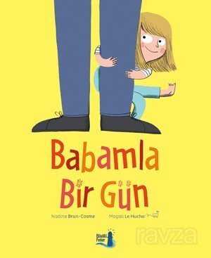 Babamla Bir Gün (Ciltli) - Büyülü Fener