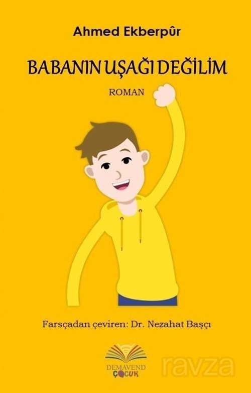 Babanın Uşağı Değilim - Demavend Yayınları