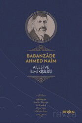 Babanzade Ahmed Naim Ailesi ve İlmi Kişiliği (Karton Kapak) - Divan Kitap