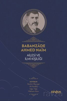 Babanzade Ahmed Naim Ailesi ve İlmi Kişiliği (Karton Kapak) - 1