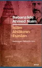 Babanzade Ahmed Naim İslam Ahlakının Esasları - 1