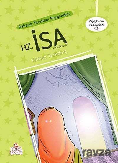 Babasız Yaratılan Peygamber Hz. İsa - Nesil Çocuk Yayınları