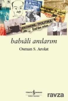 Babıali Anılarım - İş Bankası Yayınları