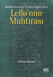 Babıali Nezdinde Üçüncü İngiliz Elçisi Lello'nun Muhtırası - Çolpan Kitap