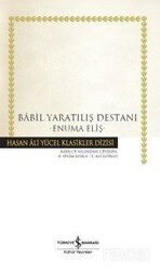 Babil Yaratılış Destanı - Enuma Eliş (Ciltli) - İş Bankası Yayınları