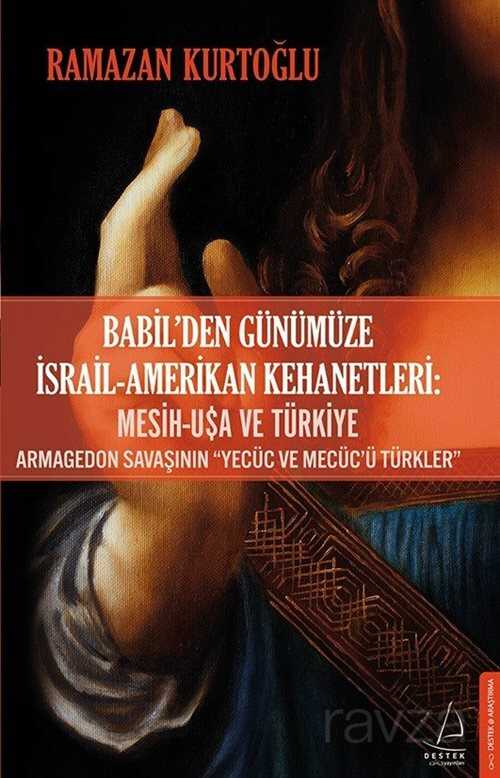 Babil'den Günümüze İsrail-Amerikan Kehanetleri - Destek Yayınları