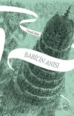 Babil'in Anısı / Aynadan Geçen Kız Serisi 3. Kitap - 1