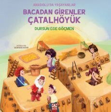 Bacadan Girenler Çatalhöyük - Altın Kitaplar