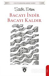 Bacayı İndir, Bacayı Kaldır / Unutturmadıklarımız Serisi - Dorlion Yayınevi