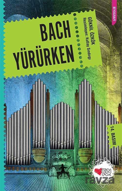 Bach Yürürken - Can Çocuk Yayınları